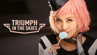Triumph in the Skies (2015) on Netflix in Germany Triumph in the Skies (2015) on Netflix in Germany