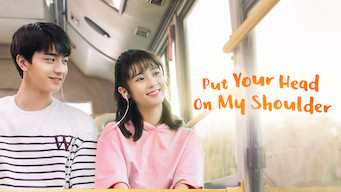 Is Put Your Head on My Shoulder: Season 1 (2019) on Netflix Hong Kong?