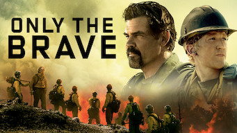 Is Only The Brave 2017 On Netflix Spain