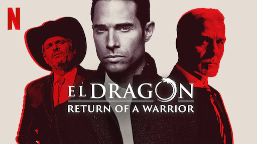 El Dragón: Return of a Warrior