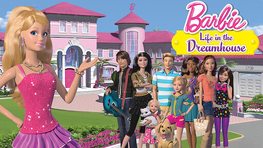 Barbie Life in the Dreamhouse