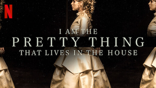 I Am the Pretty Thing That Lives in the House