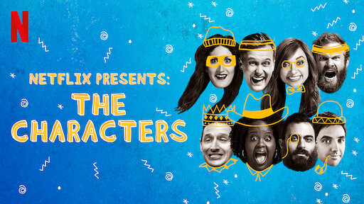 Netflix Presents: The Characters